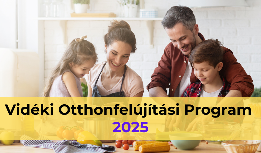Vidéki Otthonfelújítási Program 2025