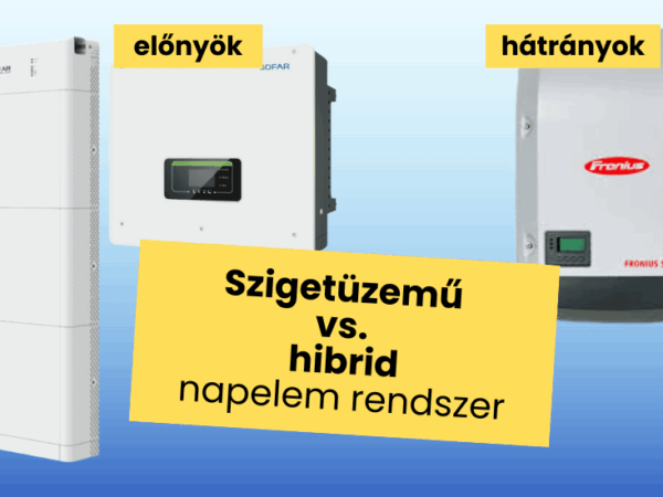Szigetüzemű Vs Hibrid Napelem Rendszer